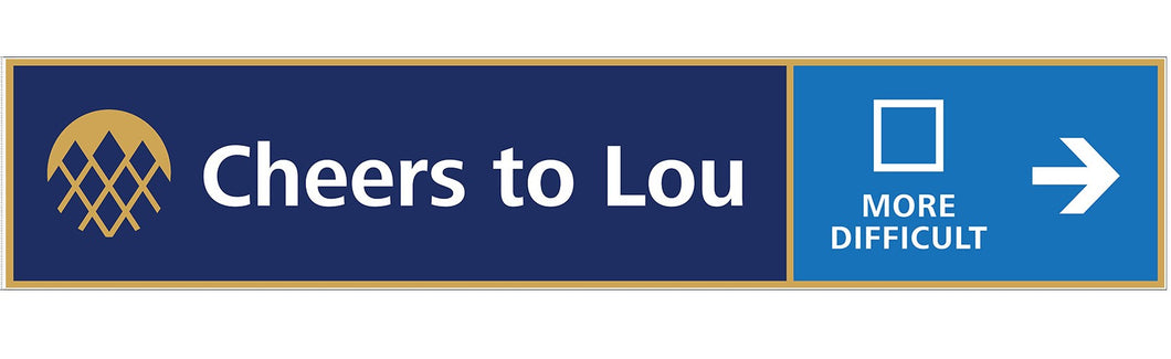 Small Ski Slope Sign Cheers To Lou